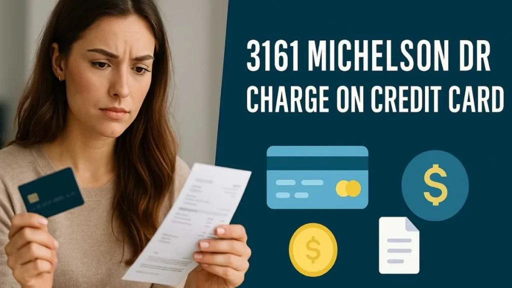 A concerned young woman reviewing a bank statement and credit card while examining an unfamiliar 3161 Michelson Dr charge, with fintech-style graphics and title on the right side.