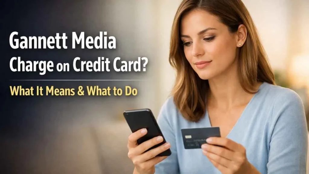 Woman checking Gannett Media charge on credit card and smartphone