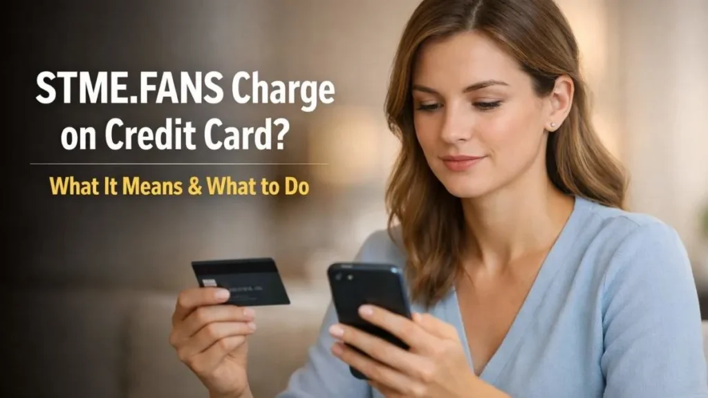 Woman reviewing an STME.FANS charge on her credit card using a smartphone