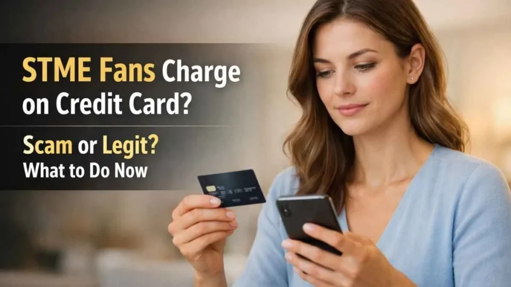 STME Fans charge on credit card explained with woman checking unknown transaction calmly