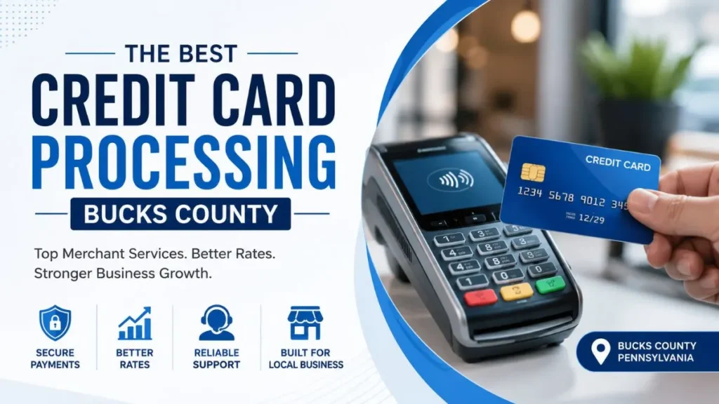 Best credit card processing Bucks County for small businesses with secure payment terminal and POS system