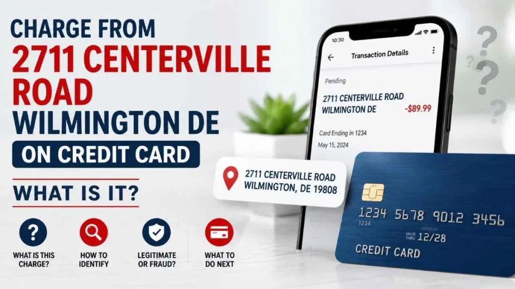 charge-from-2711-centerville-road-wilmington-de-on-credit-card