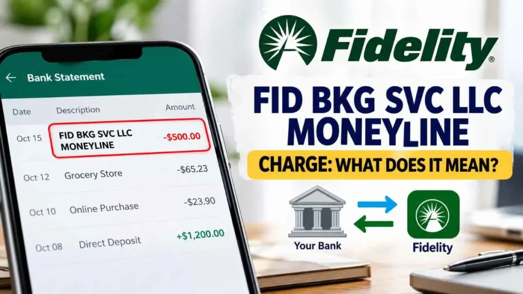 FID BKG SVC LLC MONEYLINE Charge Explained